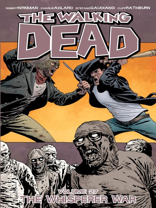 Title details for The Walking Dead (2003), Volume 27 by Robert Kirkman - Available